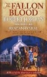 Robert Jordan, Robert/ O&amp;apos Jordan, Robert/ O'Neal Jordan, Reagan Neal, Reagan O'Neal - The Fallon Blood