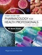 Renee Acosta, W. Renee Acosta, ACOSTA RENEE - Study Guide for Pharmacology for Health Professionals