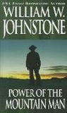 William W. Johnstone - Power of the Mountain Man