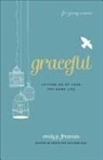 Emily P Freeman, Emily P. Freeman - Graceful