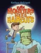 McElligott, Matthew McElligott, Matthew McElligott - Even Monsters Need Haircuts