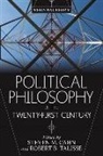 Steven Cahn, Steven M. Cahn, Steven M. Talisse Cahn, Steven M./ Talisse Cahn, Robert Talisse, Robert B. Talisse... - Political Philosophy in the Twenty-First Century