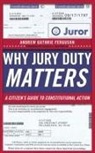 Andrew Guthrie Ferguson - Why Jury Duty Matters