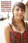 Lorena Garcia - Respect Yourself, Protect Yourself