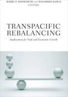 Barry P. (EDT)/ Kawai Bosworth, Barry P. Bosworth, Bosworth Barry P., Masahiro Kawai, Kawai Masahiro - Transpacific Rebalancing