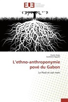 Collectif, Pauli Kialo, Paulin Kialo, Sosthène Nguele - L ethno-anthroponymie pove du gabon