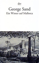 George Sand - Ein Winter auf Mallorca