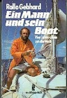 Rollo Gebhard - Ein Mann und sein Boot
