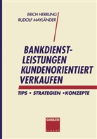 Eric Herrling, Erich Herrling, Mayl¿er Rudolf, Rudolf Mayländer, Mayländer Rudolf, Mayländer Rudolf - Bankdienstleistungen kundenorientiert verkaufen