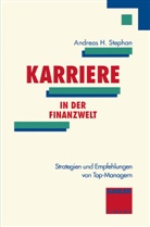 Andreas H Stephan, Andreas H. Stephan - Karriere in der Finanzwelt