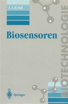 Elizabeth A Hall, Elizabeth A H Hall, Elizabeth A. H. Hall, G. Hummel - Biosensoren