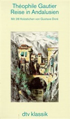 Théophile Gautier - Reise in Andalusien