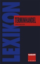 Ulrich Becker - Lexikon Terminhandel