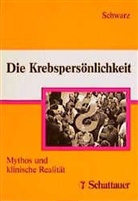 Reinhold Schwarz - Die Krebspersönlichkeit