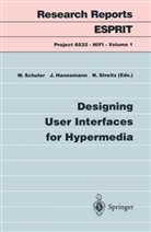 Jör Hannemann, Jörg Hannemann, Wolfgang Schuler, Norbert Streitz - Designing User Interfaces for Hypermedia