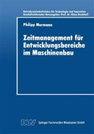 Philipp Murmann, Philipp Murmann - Zeitmanagement für Entwicklungsbereiche im Maschinenbau
