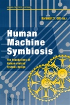 Karamjit S. Gill, Karamji S Gill, Karamjit S Gill - Human Machine Symbiosis