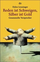 Helen Leuninger - Reden ist Schweigen, Silber ist Gold