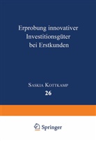 Saskia Kottkamp - Erprobung innovativer Investitionsgüter bei Erstkunden