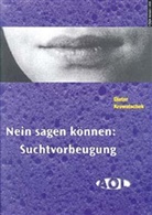 Dieter Krowatschek - Nein sagen können: Suchtvorbeugung