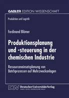 Ferdinand Blömer - Produktionsplanung und -steuerung in der chemischen Industrie