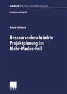 Roland Heilmann - Ressourcenbeschränkte Projektplanung im Menr-Modus-Fall
