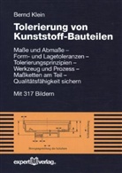 Bernd Klein, Bernd (Prof. Dr.-Ing.) Klein - Tolerierung von Kunststoff-Bauteilen