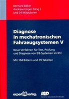 Bernard Bäker, Andreas Unger - Diagnose in mechatronischen Fahrzeugsystemen. Tl.5