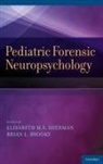 Elisabeth M S Sherman, Elisabeth M. S. Sherman, Elisabeth M. S. (EDT)/ Brooks Sherman, Brian L Brooks, Brian L. Brooks, Brian L. (Neuropsychologist and Adjunct Assistant Professor Brooks... - Pediatric Forensic Neuropsychology
