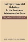 Jesse Burkhead, David M. Welborn, David M. Burkhead Welborn, David M./ Burkhead Welborn - Intergovernmental Relations in the American Administrative State