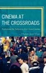 Hyon Joo Yoo, Yoo Hyon Joo - Cinema at the Crossroads