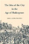 Gail Paster, Gail Kern Paster - The Idea of the City in the Age of Shakespeare