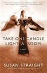 Susan Straight - Take One Candle Light a Room