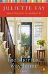 Juliette Fay - The Shortest Way Home
