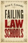Brian Z. Tamanaha, TAMANAHA BRIAN Z, Tamanaha Brian Z. - Failing Law Schools