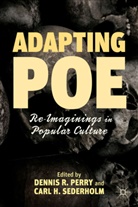 D. Perry, Dennis R. Sederholm Perry, PERRY DENNIS R SEDERHOLM CARL H, Perry, D Perry, D. Perry... - Adapting Poe