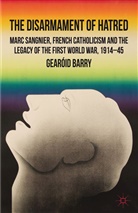 G Barry, G. Barry, Gear Id Barry, Gear[id Barry, Gearoid Barry, BARRY GEAROID - Disarmament of Hatred