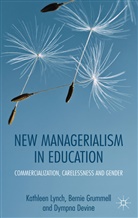 D Devine, D. Devine, Dympna Devine, B. Grummell, Berni Grummell, Bernie Grummell... - New Managerialism in Education