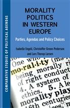Isabell Engeli, Isabelle Engeli, Isabelle Green-Pedersen Engeli, ENGELI ISABELLE GREEN PEDERSEN C, Christoffe Green-Pedersen, Christoffer Green-Pedersen... - Morality Politics in Western Europe
