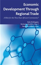 W. Kerr, William Kerr, Kimbugwe, K Kimbugwe, K. Kimbugwe, Kato Kimbugwe... - Economic Development Through Regional Trade
