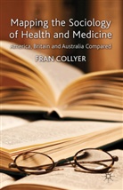 F Collyer, F. Collyer, Fran Collyer, COLLYER FRAN - Mapping the Sociology of Health and Medicine