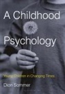 Dion Sommer, Sommer Dion - A Childhood Psychology