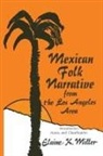 Elaine K. Miller - Mexican Folk Narrative From the Los Angeles Area