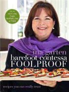 Ina Garten, Quentin Bacon - Barefoot Contessa Foolproof