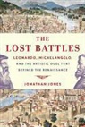 Jonathan Jones - The Lost Battles