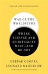 Deepak Chopra, Deepak/ Mlodinow Chopra, Leonard Mlodinow - War of the Worldviews