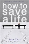 Sara Zarr - How to Save a Life