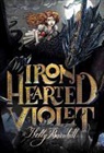 Kelly Barnhill, Kelly/ Bruno Barnhill, Iacopo Bruno - Iron Hearted Violet