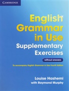 Hashem, Louis Hashemi, Louise Hashemi, Murphy, Raymond Murphy - English Grammar in Use, Supplementary Exercises without answers (Third Edition)
