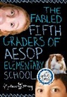 Candace Fleming - The Fabled Fifth Graders of Aesop Elementary School